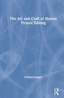 Front cover_The Art And Craft Of Motion Picture Editing