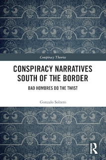 Couverture_Conspiracy Narratives South of the Border