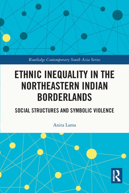 Front cover_Ethnic Inequality in the Northeastern Indian Borderlands