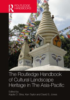 Couverture_The Routledge Handbook of Cultural Landscape Heritage in The Asia-Pacific