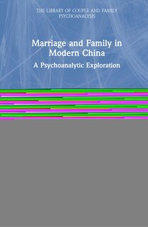 Couverture_Marriage And Family In Modern China