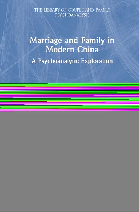 Couverture_Marriage And Family In Modern China