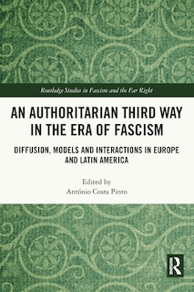 Front cover_An Authoritarian Third Way in the Era of Fascism