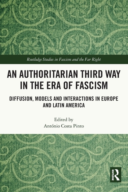 Front cover_An Authoritarian Third Way in the Era of Fascism