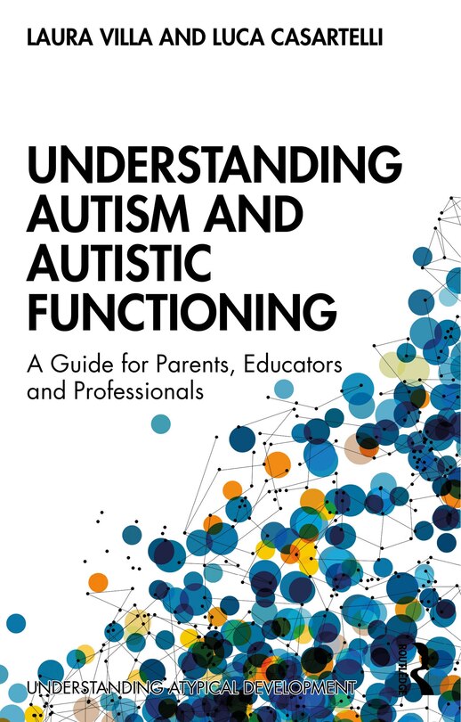 Front cover_Understanding Autism and Autistic Functioning