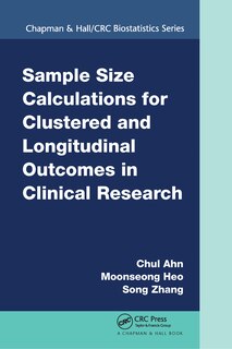 Front cover_Sample Size Calculations For Clustered And Longitudinal Outcomes In Clinical Research