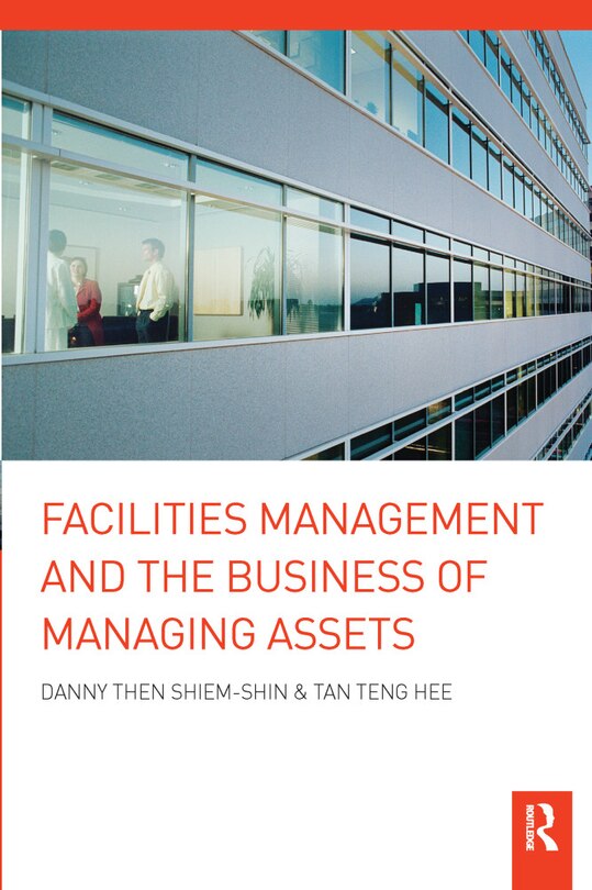 Front cover_Facilities Management And The Business Of Managing Assets