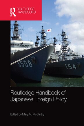 Routledge Handbook Of Japanese Foreign Policy