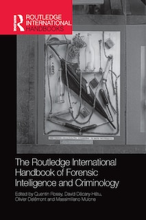 Front cover_The Routledge International Handbook Of Forensic Intelligence And Criminology