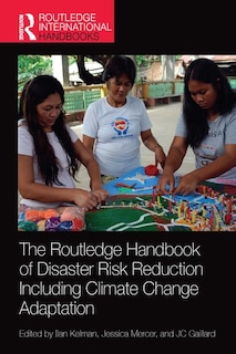 Front cover_The Routledge Handbook of Disaster Risk Reduction Including Climate Change Adaptation