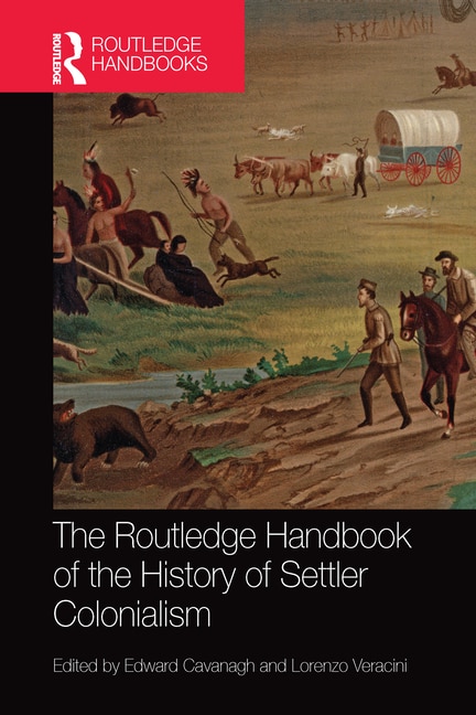 Couverture_The Routledge Handbook Of The History Of Settler Colonialism