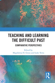 Couverture_Teaching And Learning The Difficult Past