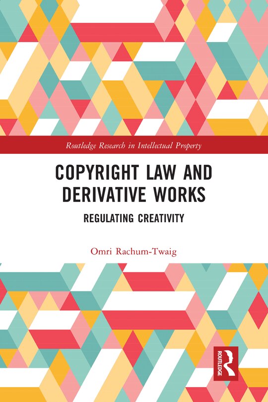 Front cover_Copyright Law And Derivative Works