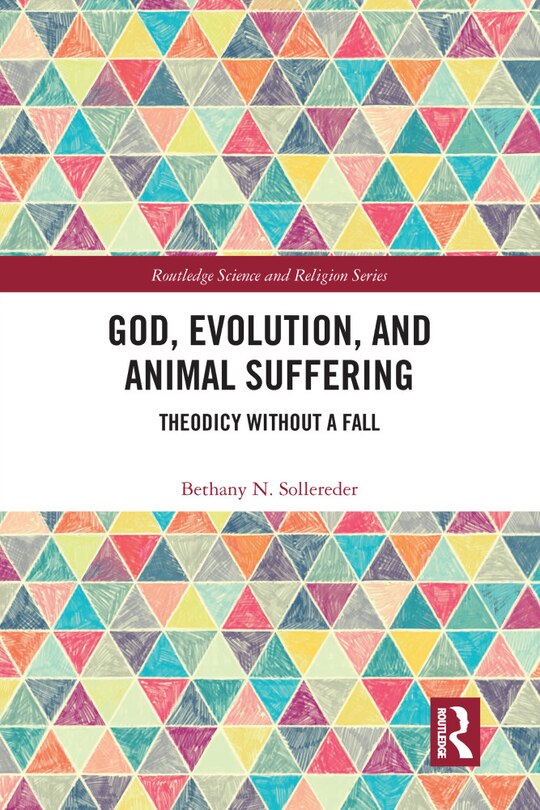 Front cover_God, Evolution, And Animal Suffering