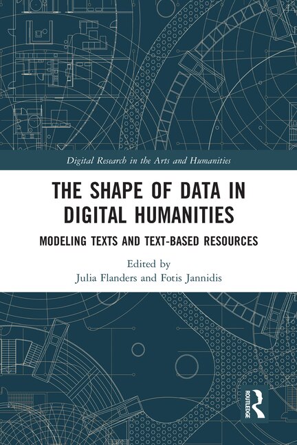 Front cover_The Shape Of Data In Digital Humanities
