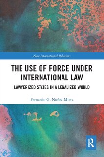 Couverture_The Use Of Force Under International Law