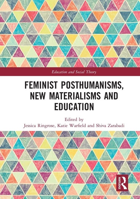 Couverture_Feminist Posthumanisms, New Materialisms And Education