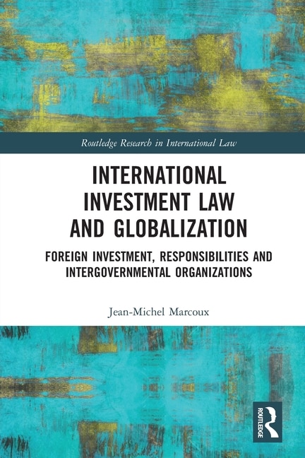 Front cover_International Investment Law And Globalization