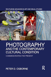 Front cover_Photography And The Contemporary Cultural Condition