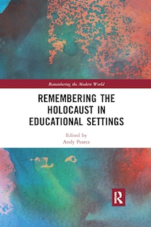 Front cover_Remembering The Holocaust In Educational Settings