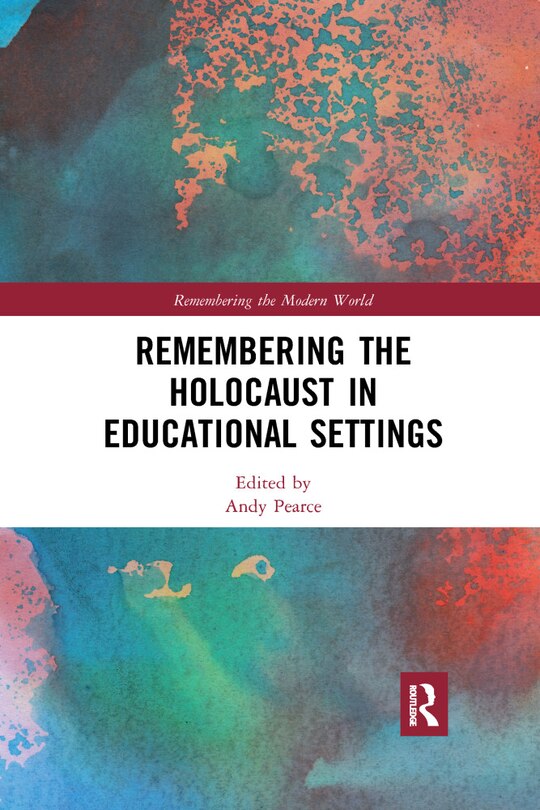 Front cover_Remembering The Holocaust In Educational Settings