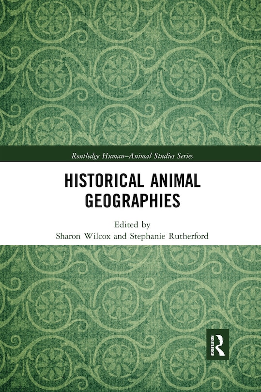 Front cover_Historical Animal Geographies