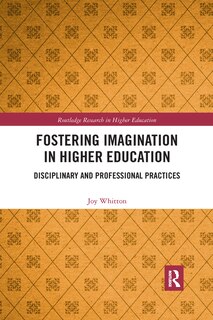 Front cover_Fostering Imagination In Higher Education