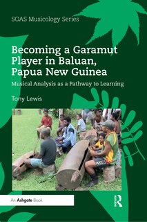 Couverture_Becoming A Garamut Player In Baluan, Papua New Guinea