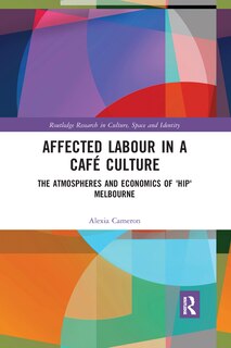 Front cover_Affected Labour In A Cafe Culture