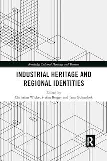 Front cover_Industrial Heritage And Regional Identities