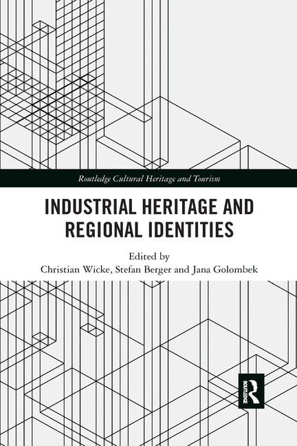 Front cover_Industrial Heritage And Regional Identities