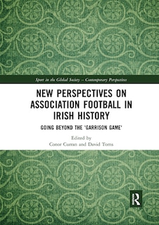 Front cover_New Perspectives On Association Football In Irish History