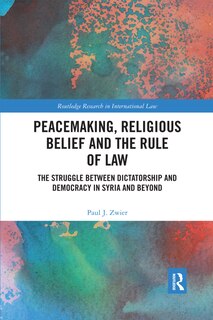 Couverture_Peacemaking, Religious Belief And The Rule Of Law