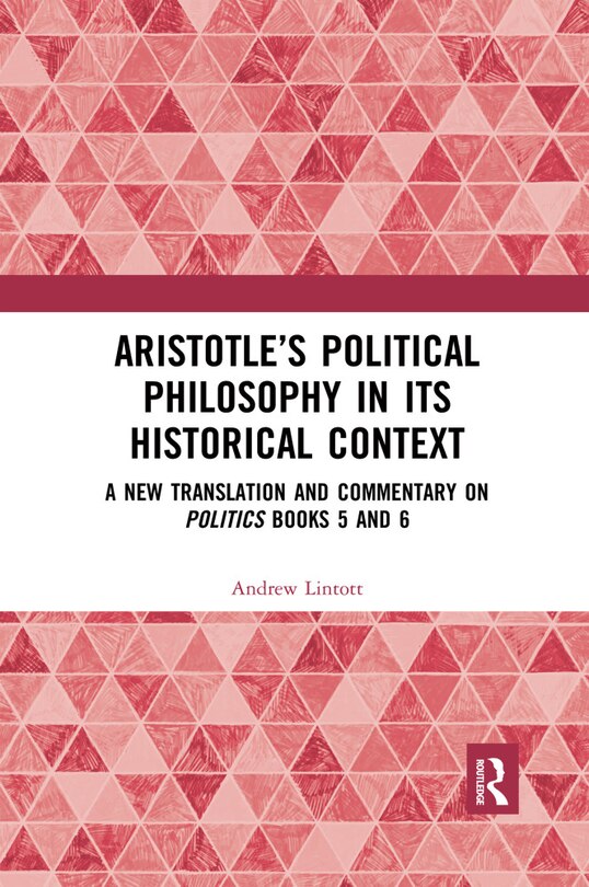 Front cover_Aristotle's Political Philosophy In Its Historical Context