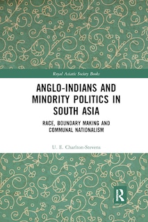 Front cover_Anglo-indians And Minority Politics In South Asia