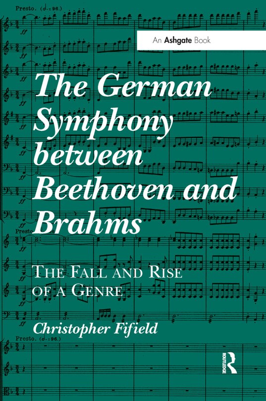 Front cover_The German Symphony Between Beethoven And Brahms
