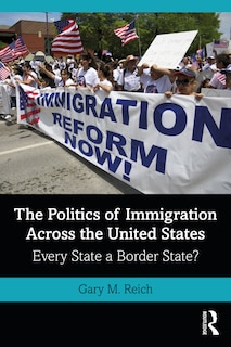 Front cover_The Politics of Immigration Across the United States