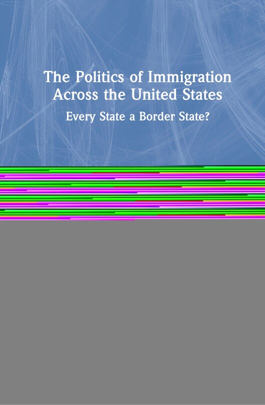 Couverture_The Politics of Immigration Across the United States