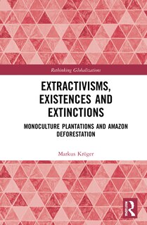 Couverture_Extractivisms, Existences and Extinctions