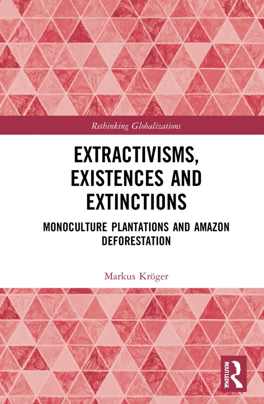 Couverture_Extractivisms, Existences and Extinctions