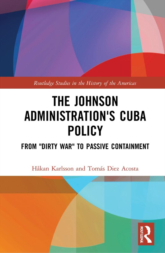 Couverture_The Johnson Administration's Cuba Policy