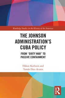 Front cover_The Johnson Administration's Cuba Policy