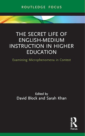 The Secret Life Of English-medium Instruction In Higher Education: Examining Microphenomena In Context