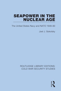 Front cover_Seapower In The Nuclear Age