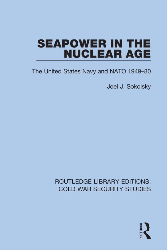 Front cover_Seapower In The Nuclear Age