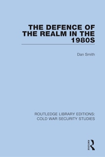 Front cover_The Defence Of The Realm In The 1980s