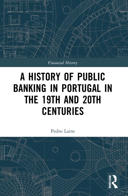 Front cover_A History of Public Banking in Portugal in the 19th and 20th Centuries