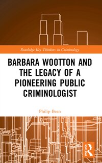 Front cover_Barbara Wootton and the Legacy of a Pioneering Public Criminologist