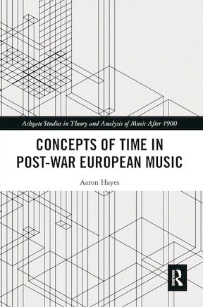 Concepts of Time in Post-War European Music