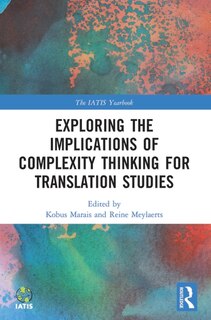 Couverture_Exploring the Implications of Complexity Thinking for Translation Studies